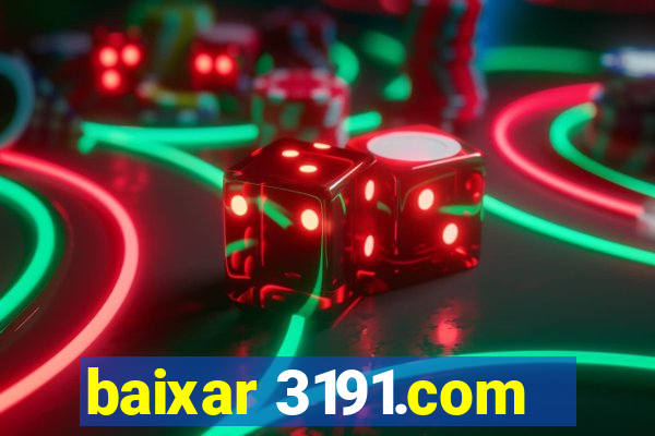 baixar 3191.com